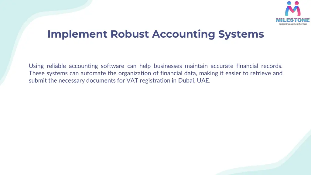 implement robust accounting systems