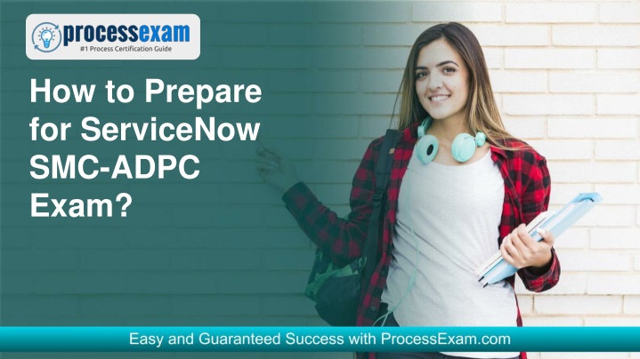 how to prepare for servicenow smc adpc exam