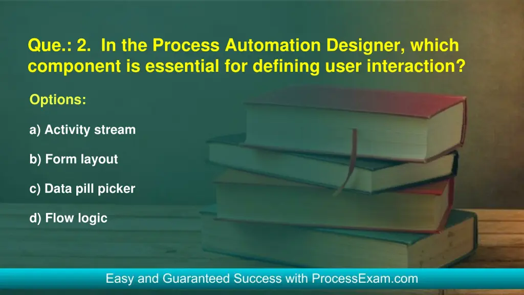 que 2 in the process automation designer which