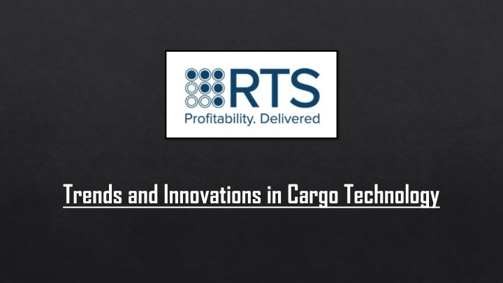 trends and innovations in cargo technology