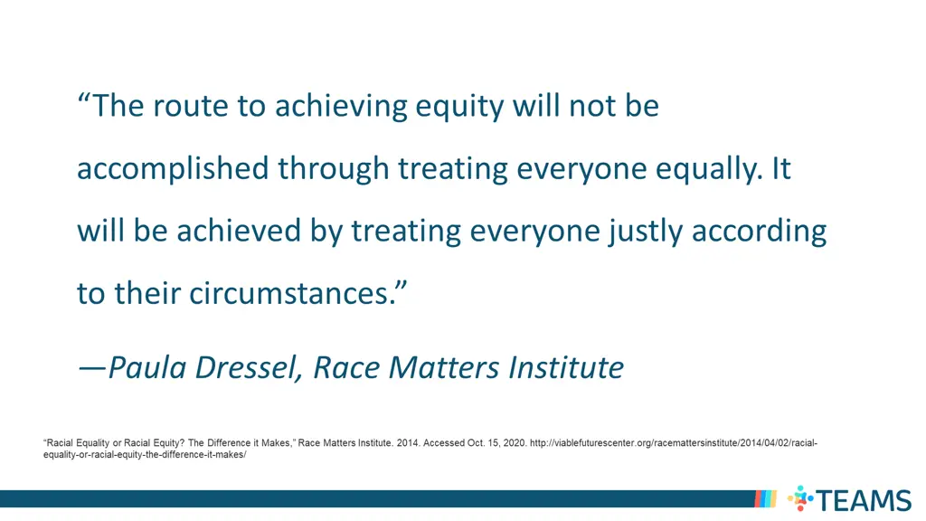 the route to achieving equity will not be