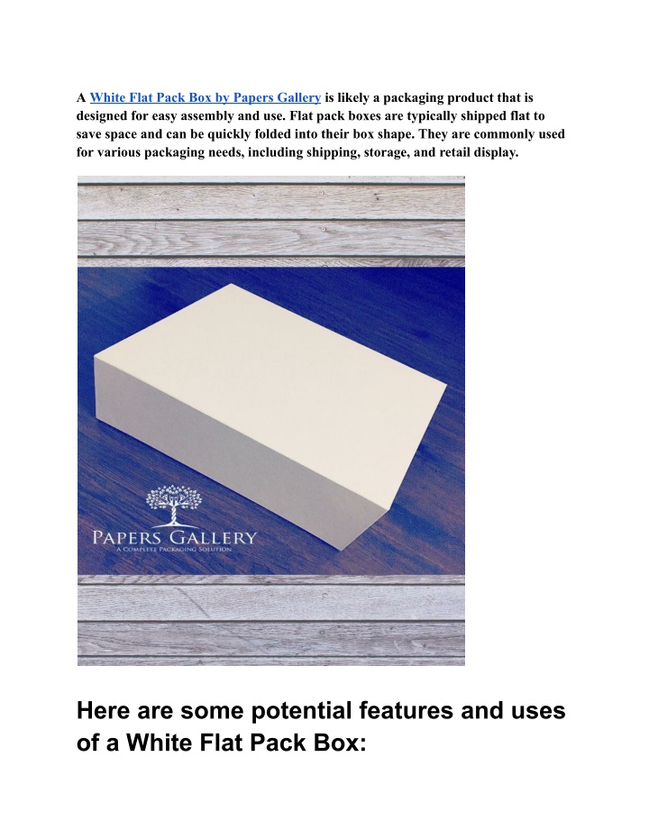 a white flat pack box by papers gallery is likely