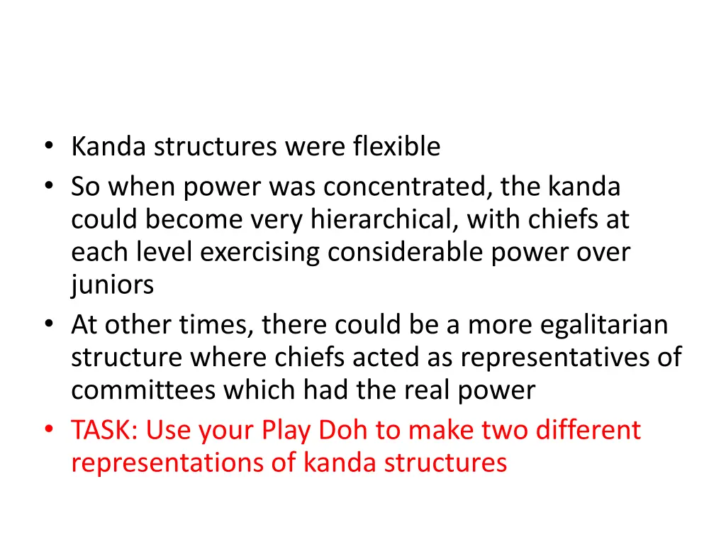 kanda structures were flexible so when power