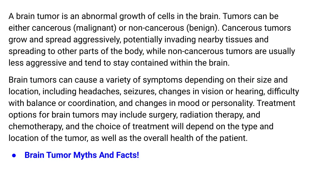 a brain tumor is an abnormal growth of cells