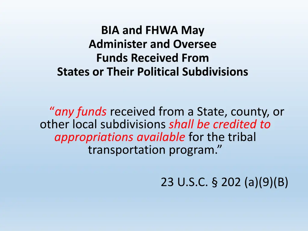 bia and fhwa may administer and oversee funds