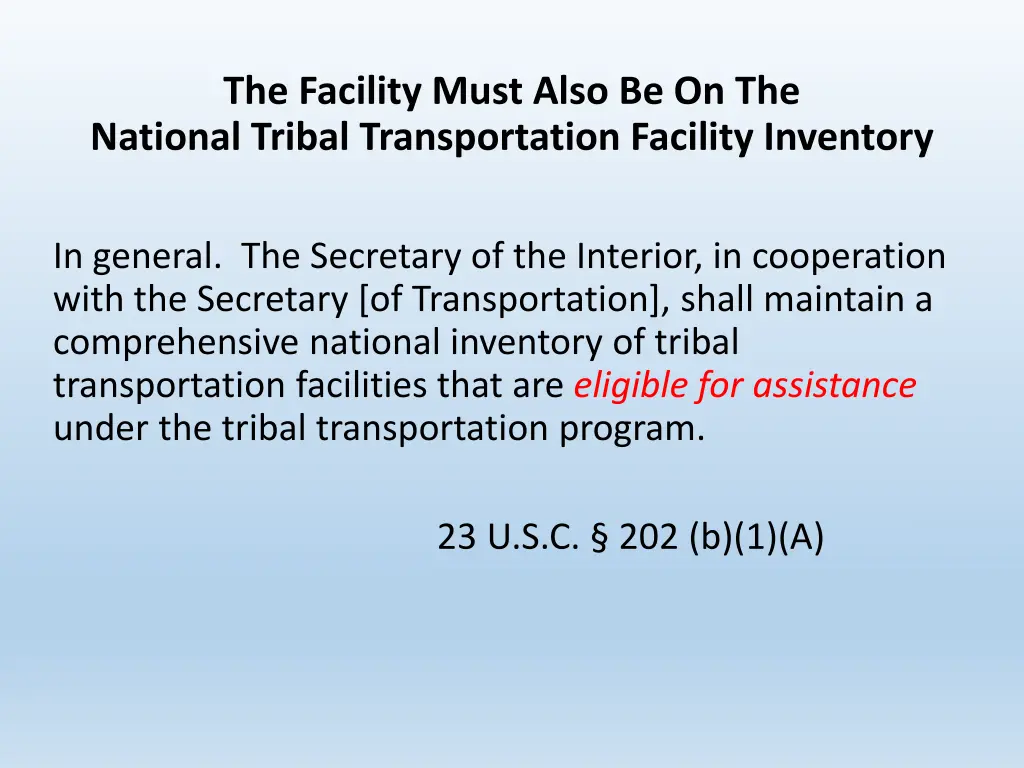 the facility must also be on the national tribal