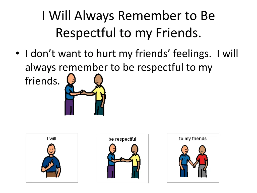 i will always remember to be respectful