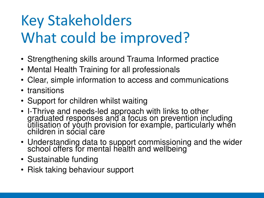 key stakeholders what could be improved