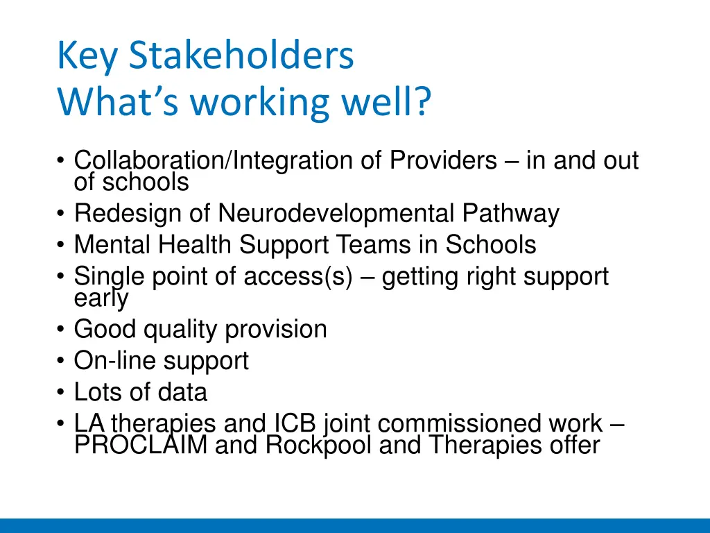 key stakeholders what s working well