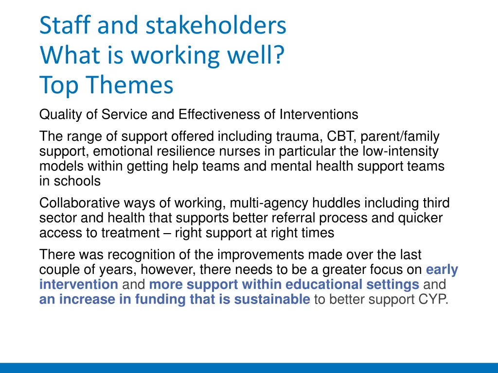 staff and stakeholders what is working well