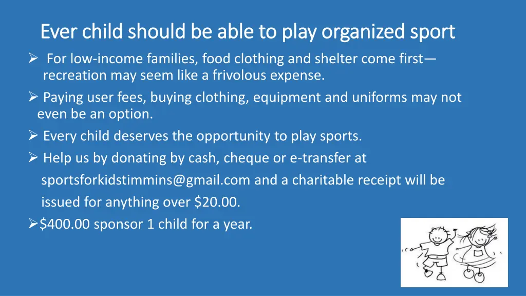 ever child should be able to play organized sport