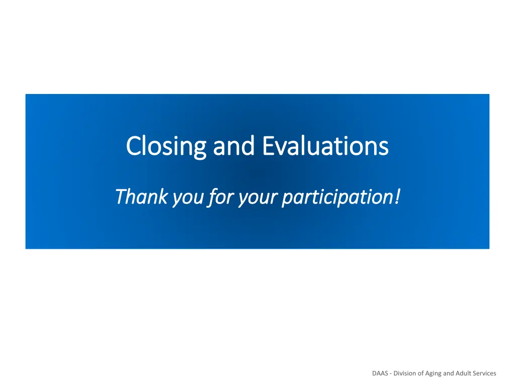 closing and evaluations closing and evaluations