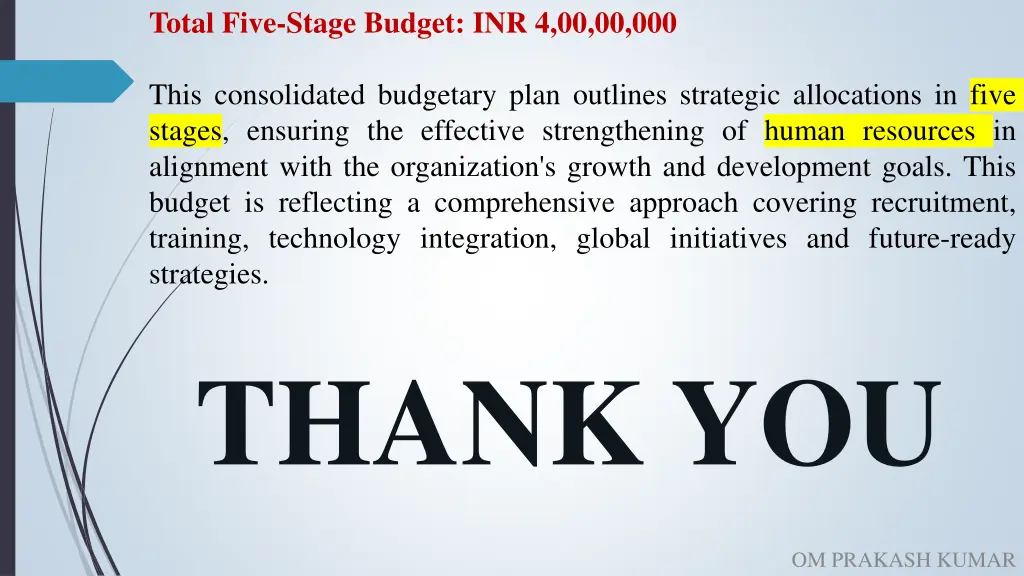 total five stage budget inr 4 00 00 000