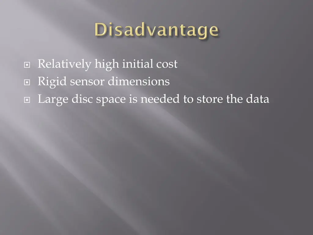 relatively high initial cost rigid sensor