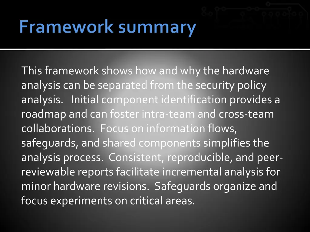 this framework shows how and why the hardware