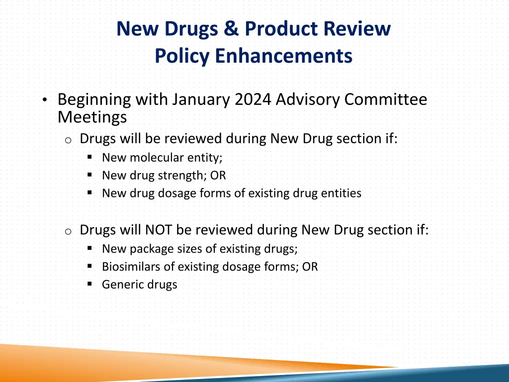 new drugs product review policy enhancements