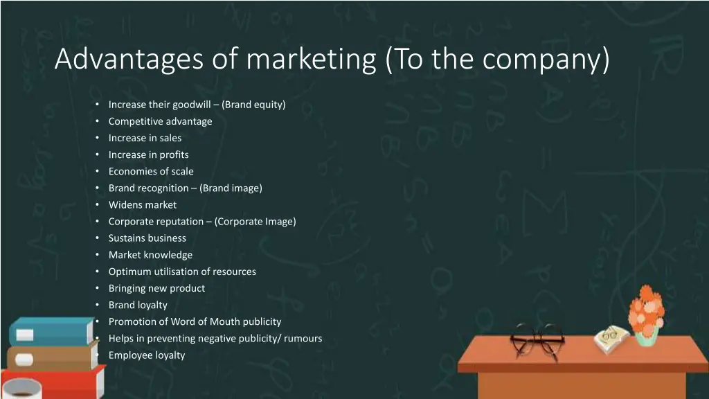 advantages of marketing to the company