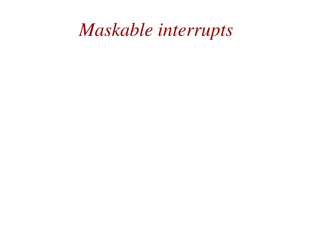 maskable interrupts