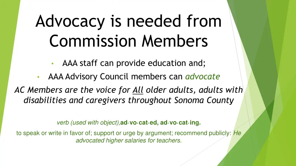 advocacy is needed from commission members