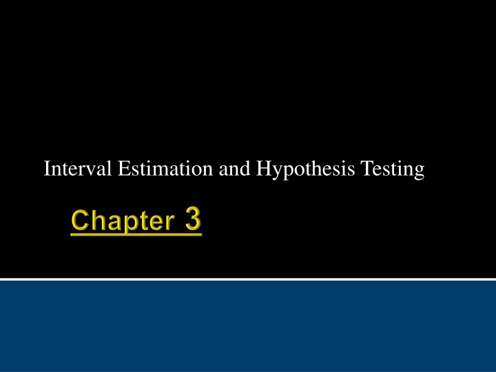 interval estimation and hypothesis testing