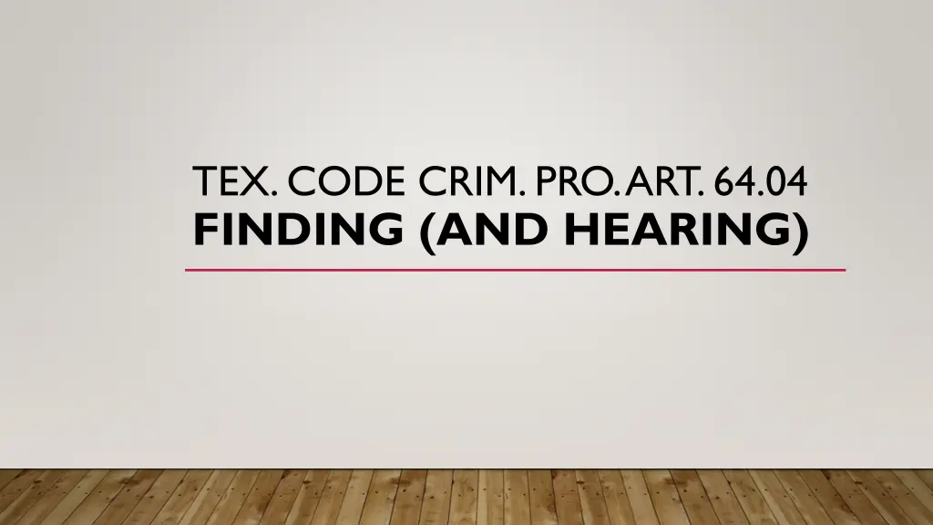 tex code crim pro art 64 04 finding and hearing