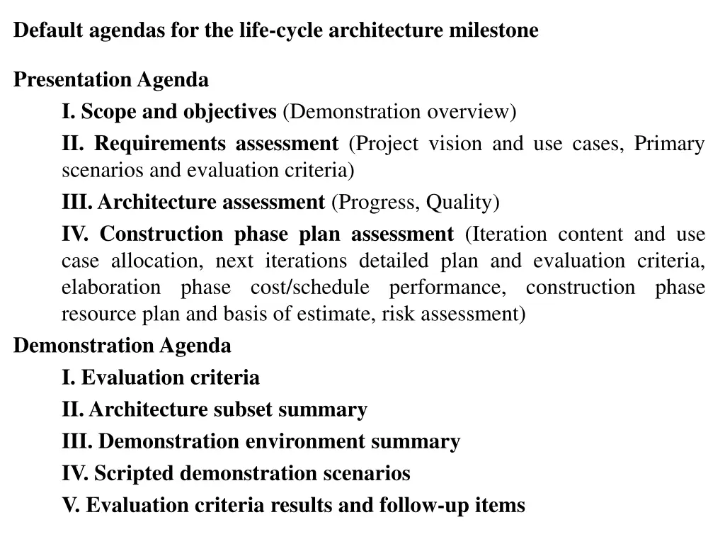 default agendas for the life cycle architecture