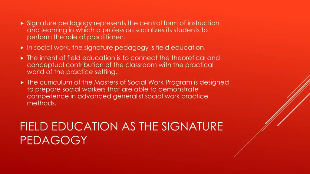 signature pedagogy represents the central form