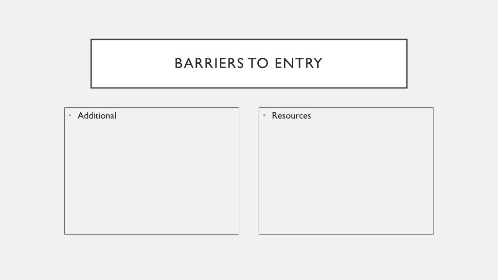 barriers to entry 1