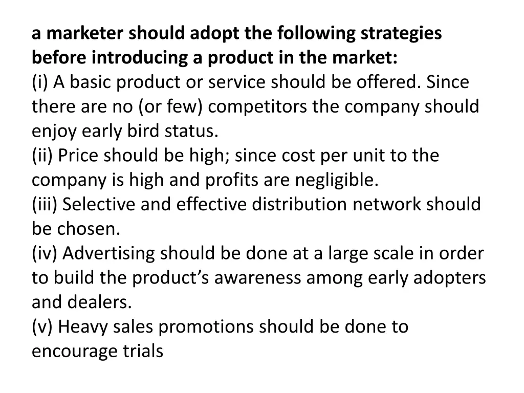 a marketer should adopt the following strategies