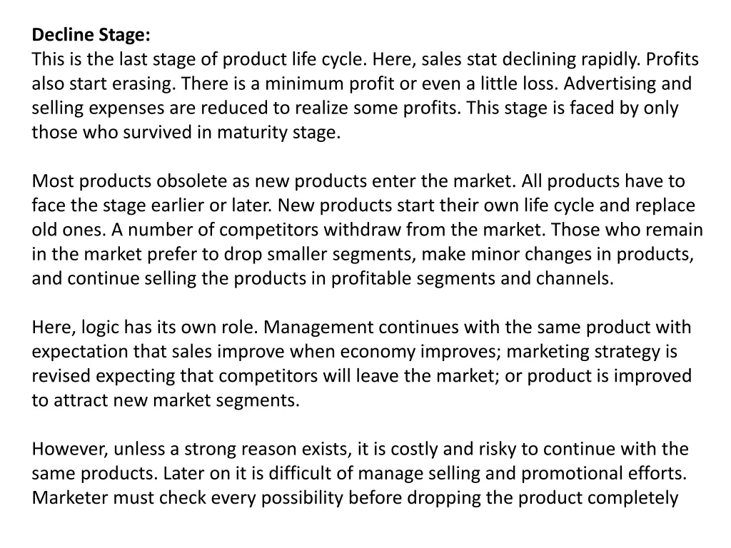 decline stage this is the last stage of product