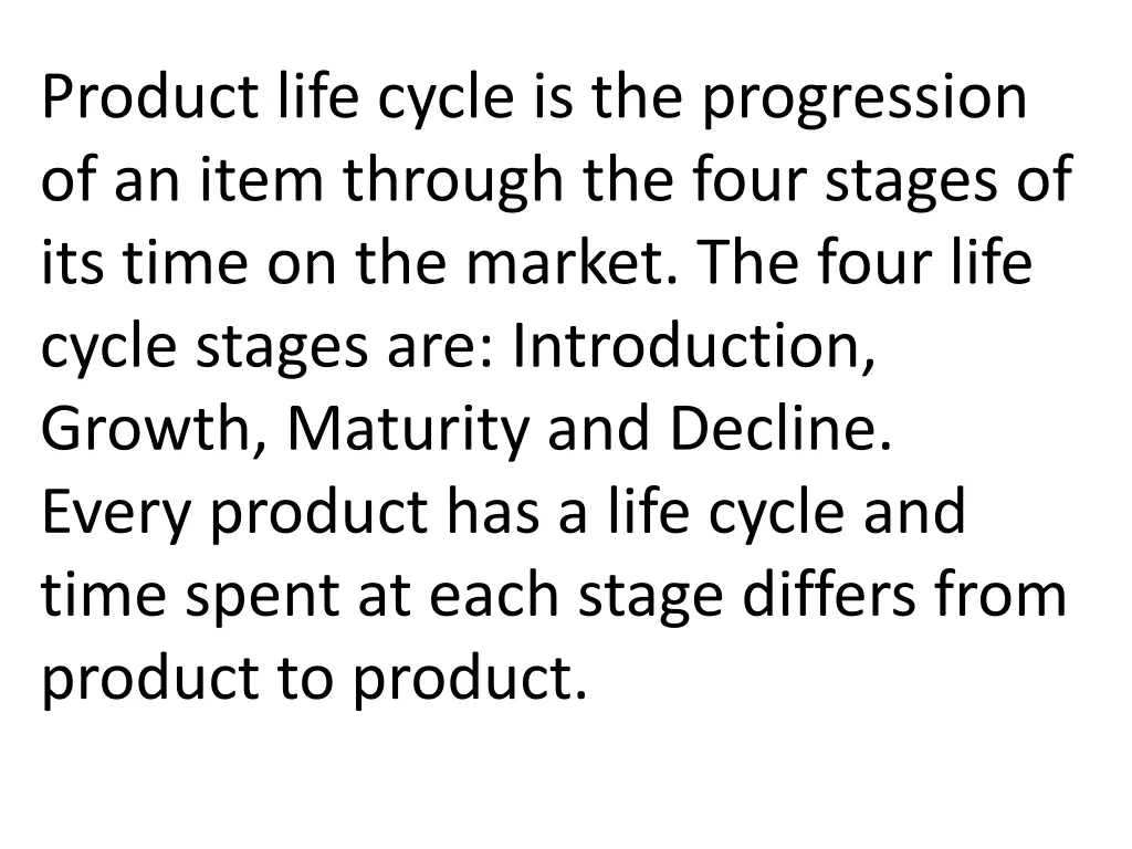 product life cycle is the progression of an item