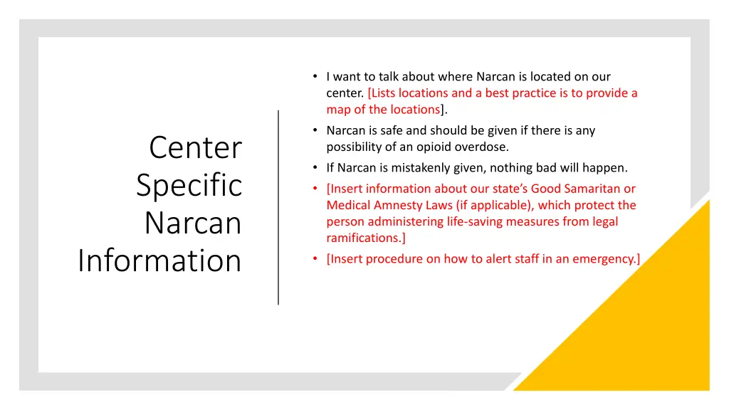 i want to talk about where narcan is located