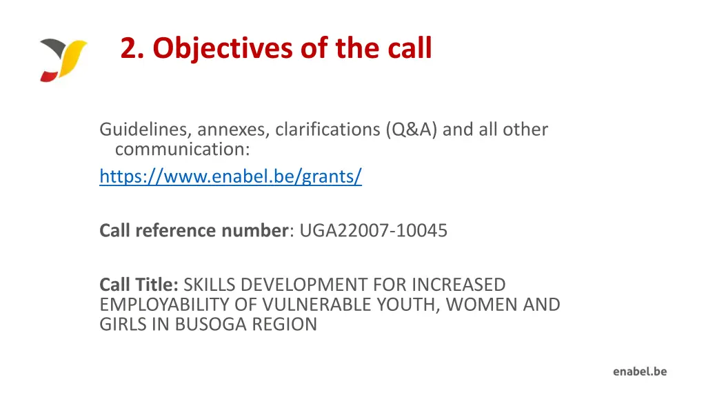 2 objectives of the call