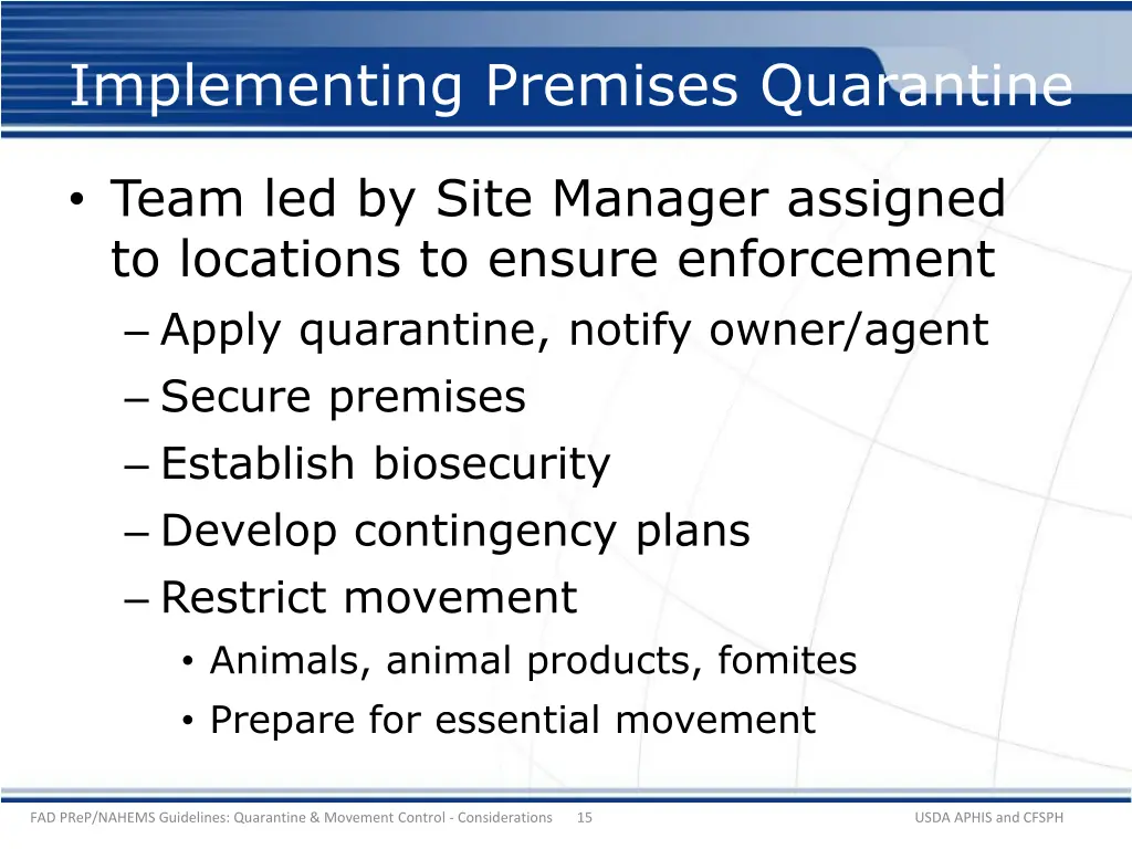 implementing premises quarantine