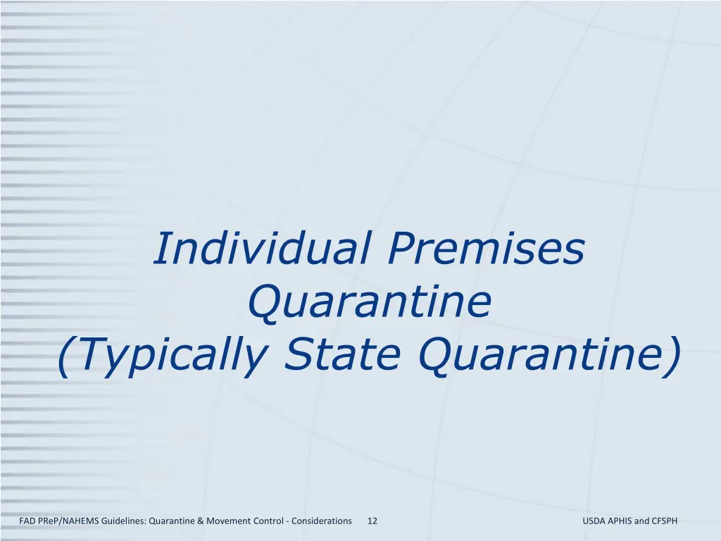 individual premises quarantine typically state