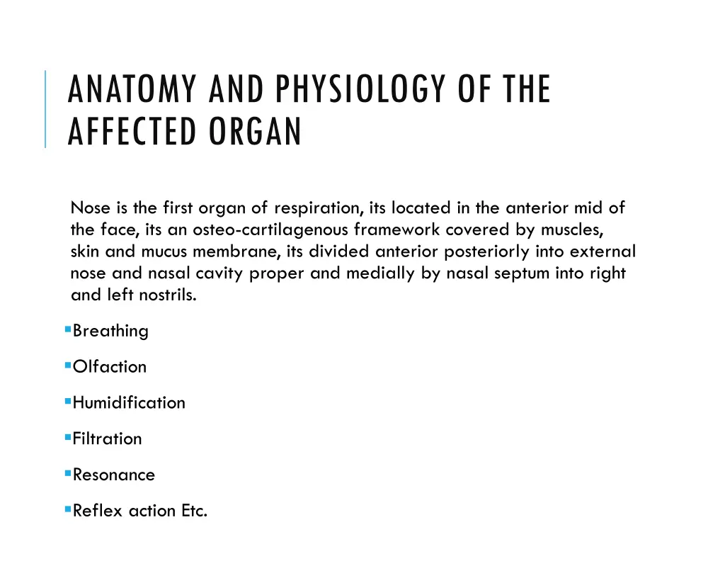 anatomy and physiology of the affected organ