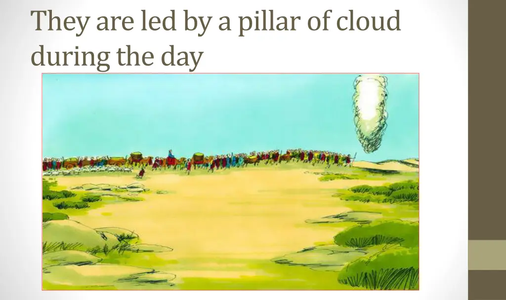 they are led by a pillar of cloud during the day