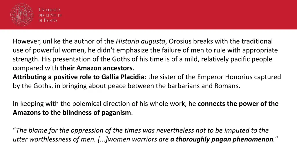 however unlike the author of the historia augusta