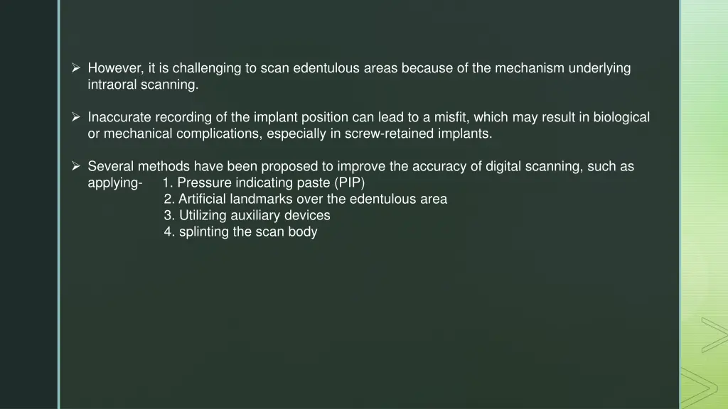 however it is challenging to scan edentulous