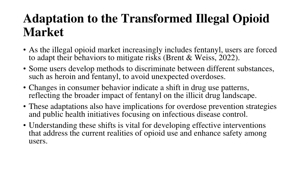 adaptation to the transformed illegal opioid