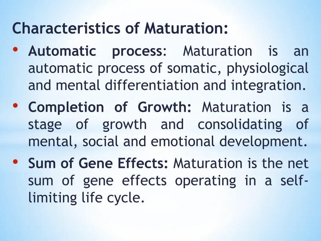 characteristics of maturation automatic process