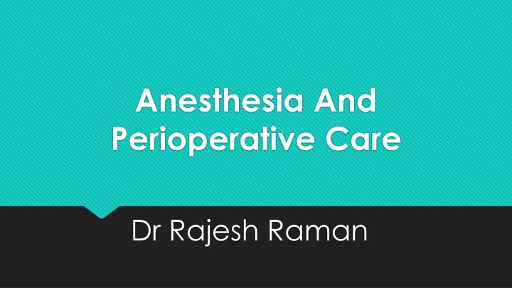 anesthesia and perioperative care