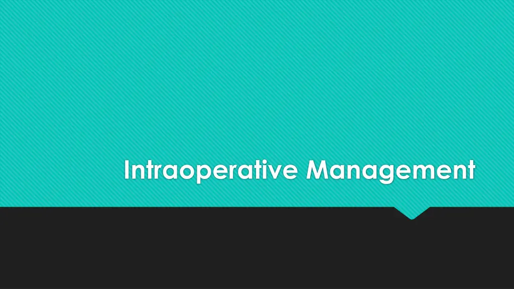 intraoperative management