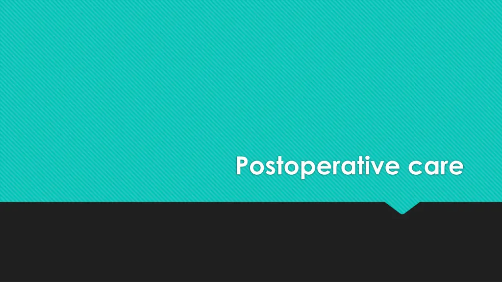 postoperative care