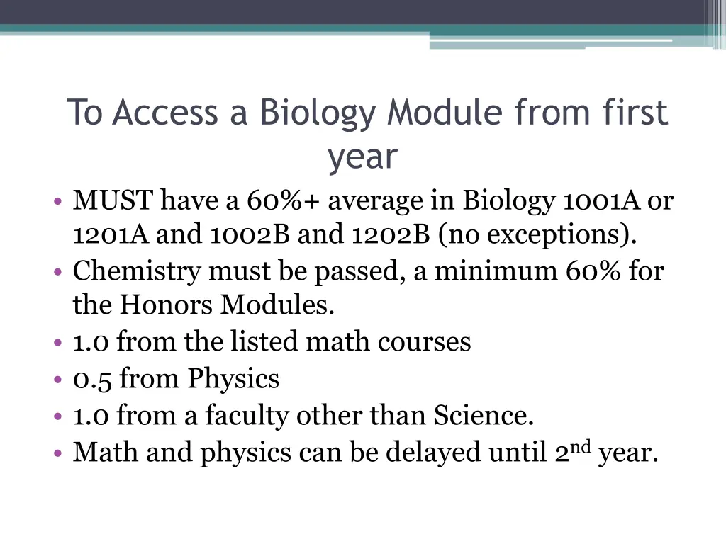 to access a biology module from first year must