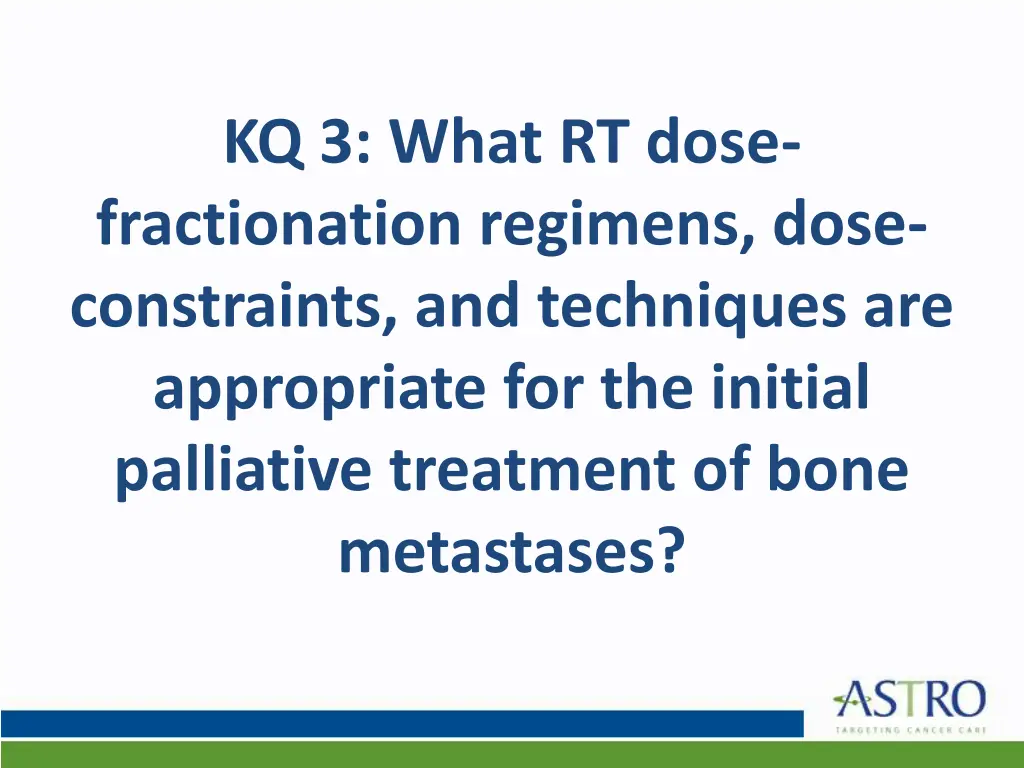 kq 3 what rt dose fractionation regimens dose