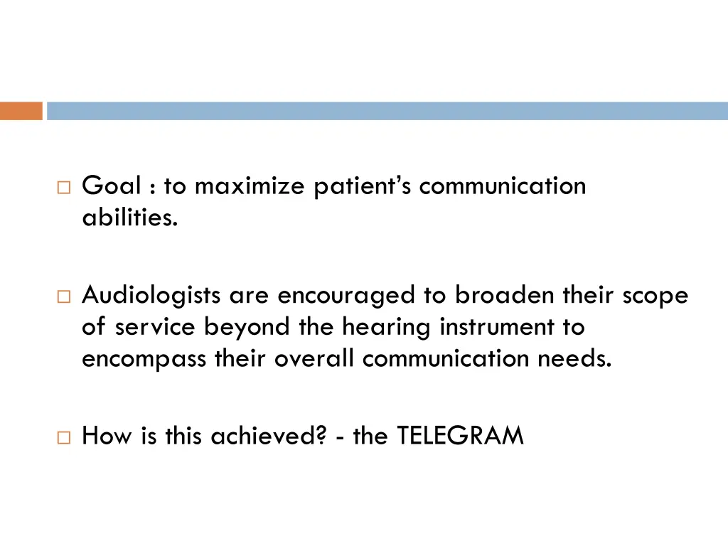 goal to maximize patient s communication abilities