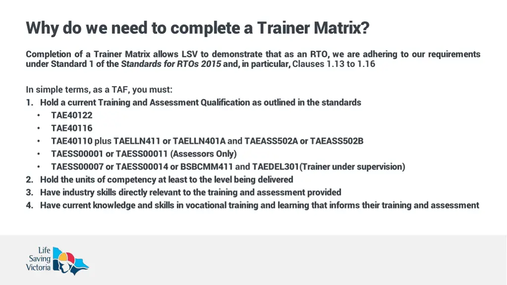 why do we need to complete a trainer matrix