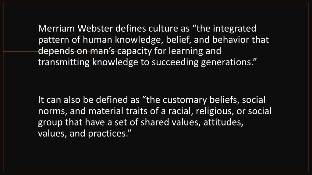 merriam webster defines culture as the integrated