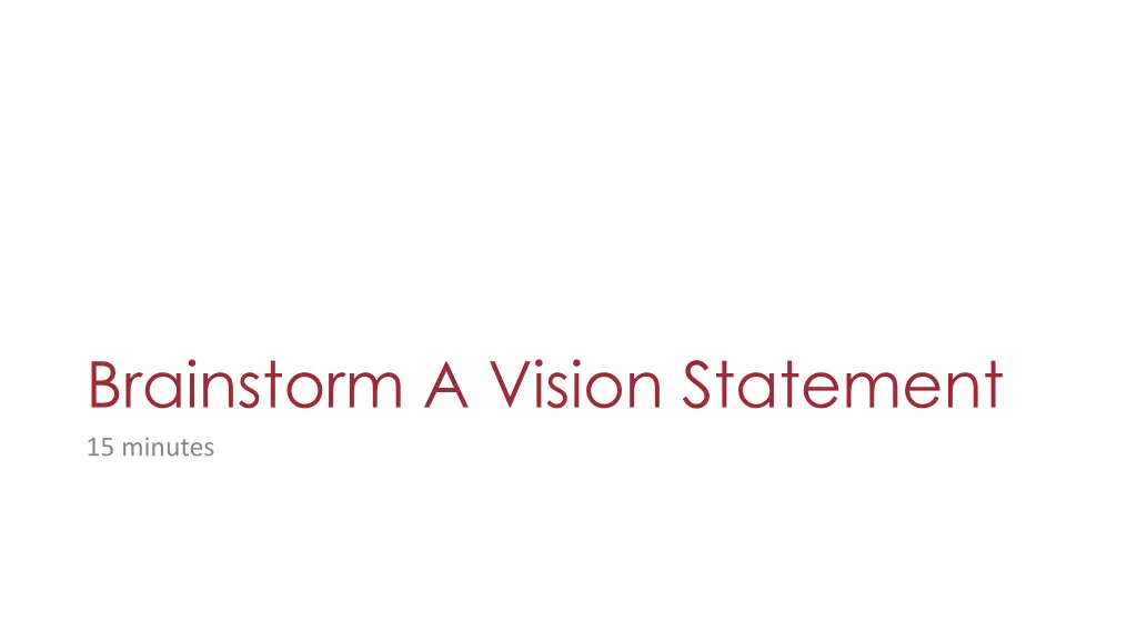 brainstorm a vision statement 15 minutes